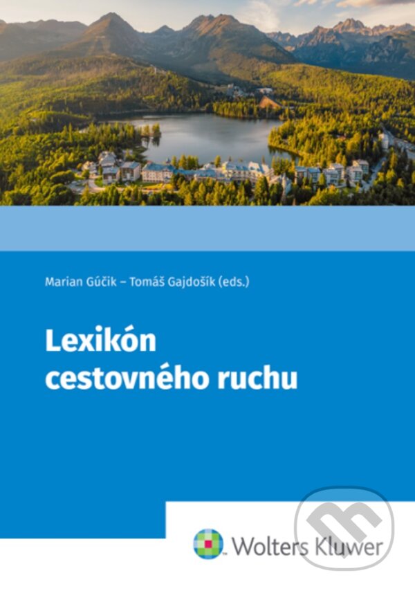 Kniha: Lexikón cestovného ruchu (Tomáš Gajdošík a Marian Gúčik). Wolters Kluwer, 2026