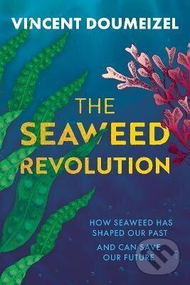 Kniha: Seaweed Revolution (Vincent Doumeizel). MacMillan, 2023