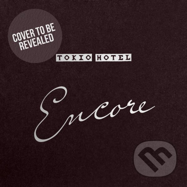 Hudobné CD: Tokio Hotel:  Encore (Mystic Production). Mystic Production, 2026