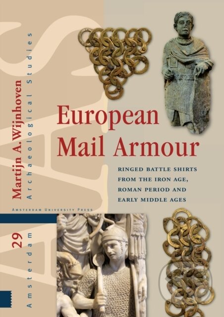Kniha: European Mail Armour (Martijn A. Wijnhoven). Amsterdam University Press, 2021