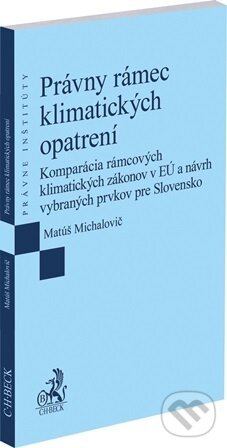 Kniha: Právny rámec klimatických opatrení (Matúč Michalovič). C. H. Beck, 2026
