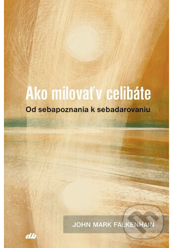 Kniha: Ako milovať v celibáte (John Mark Falkenhain). Don Bosco, 2026