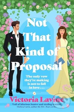 Kniha: Not That Kind of Proposal (Victoria Lavine). Bonnier Books, 2026