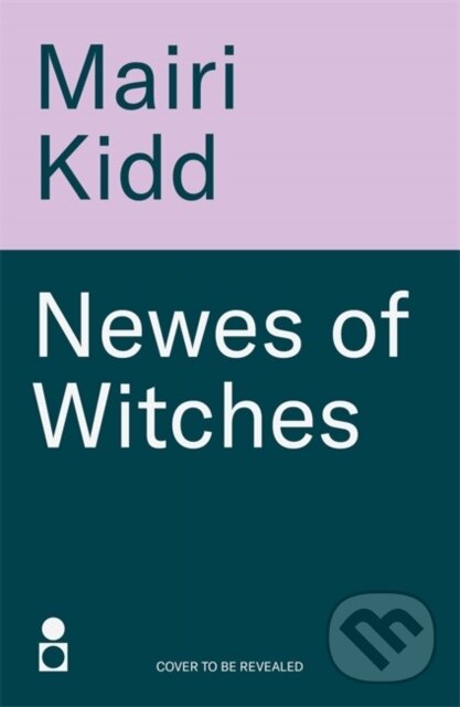 Kniha: Newes of Witches (Mairi Kidd). Black and White, 2026