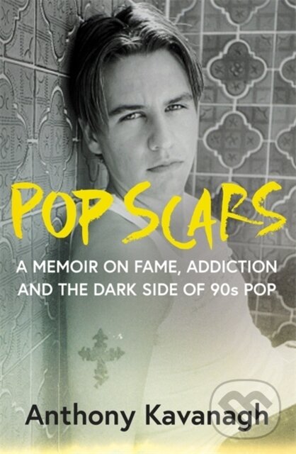 Kniha: Pop Scars (Anthony Kavanagh). Bonnier Books, 2026
