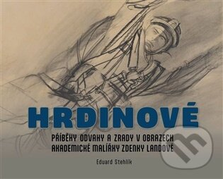 Hrdinové - Eduard Stehlík