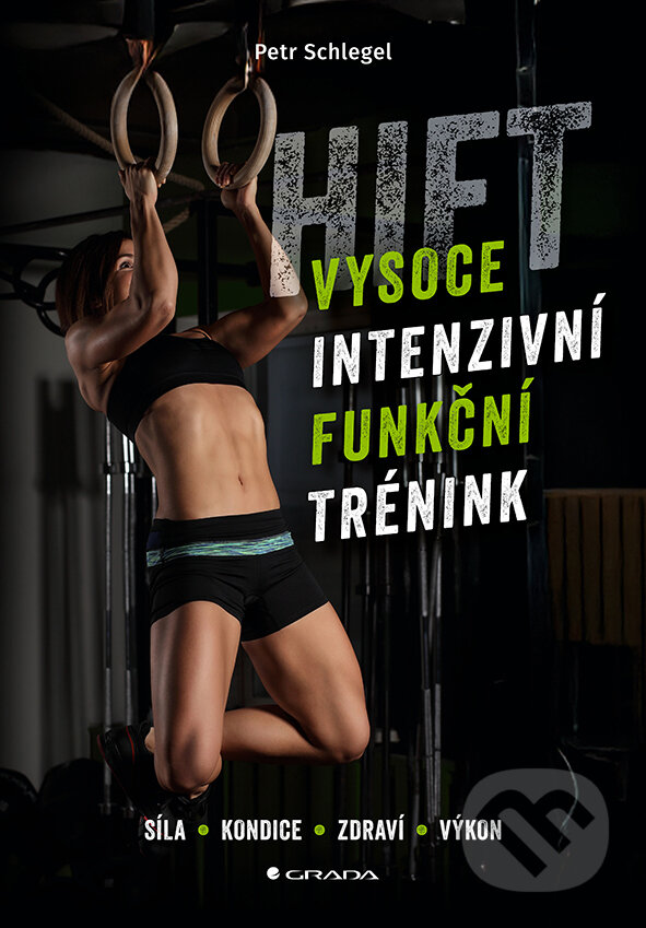 HIFT – Vysoce intenzivní funkční trénink - Petr Schlegel