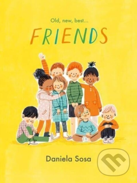 Kniha: Friends (Daniela Sosa). Simon & Schuster, 2023