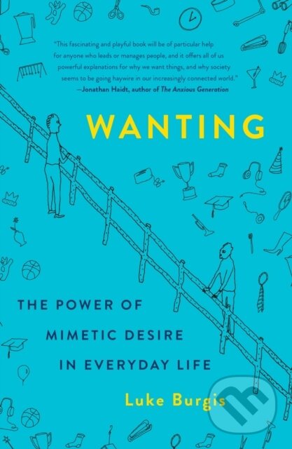 Kniha: Wanting (Luke Burgis). St. Martins Griffin, 2025