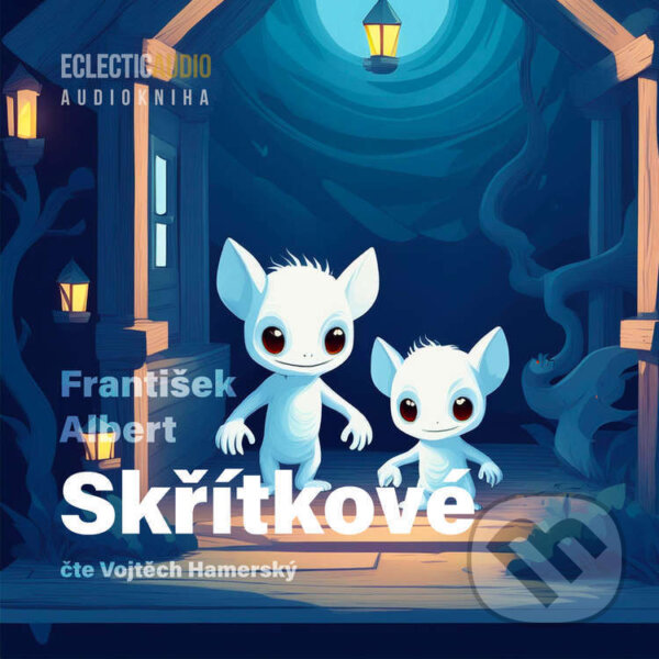Audiokniha: Skřítkové (František Albert). EclecticAudio, 2026