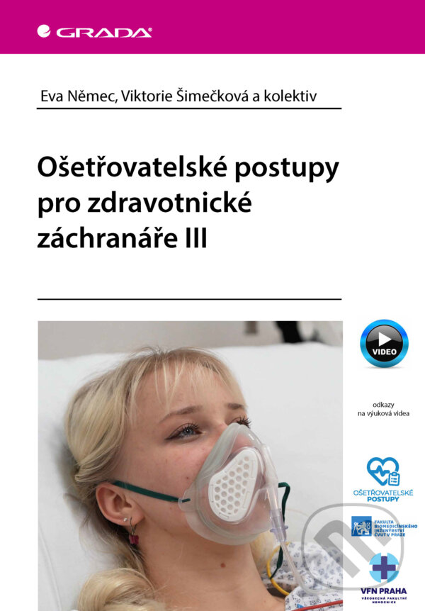 E-kniha: Ošetřovatelské postupy pro zdravotnické záchranáře III (Eva Němec a Viktorie Šimečková). Grada, 2026