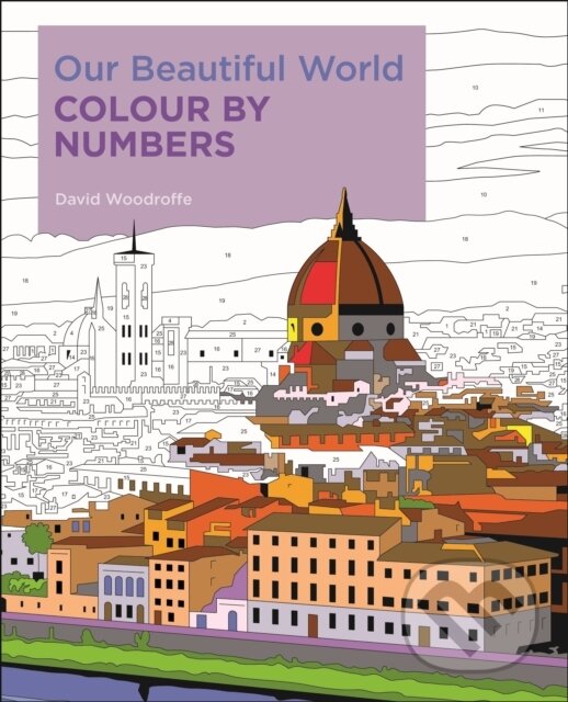 Kniha: Our Beautiful World Colour by Numbers (David Woodroffe). Arcturus, 2019