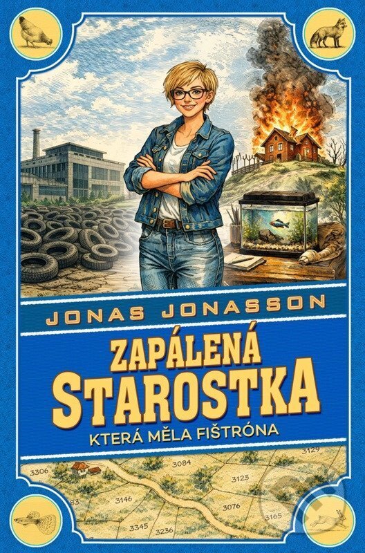 Kniha: Zapálená starostka, která měla fištróna (Jonas Jonasson). Arkona, 2026