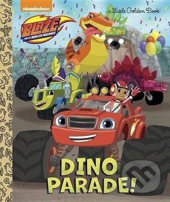 Dino Parade! (Blaze and the Monster Machines) - Mary Tillworth