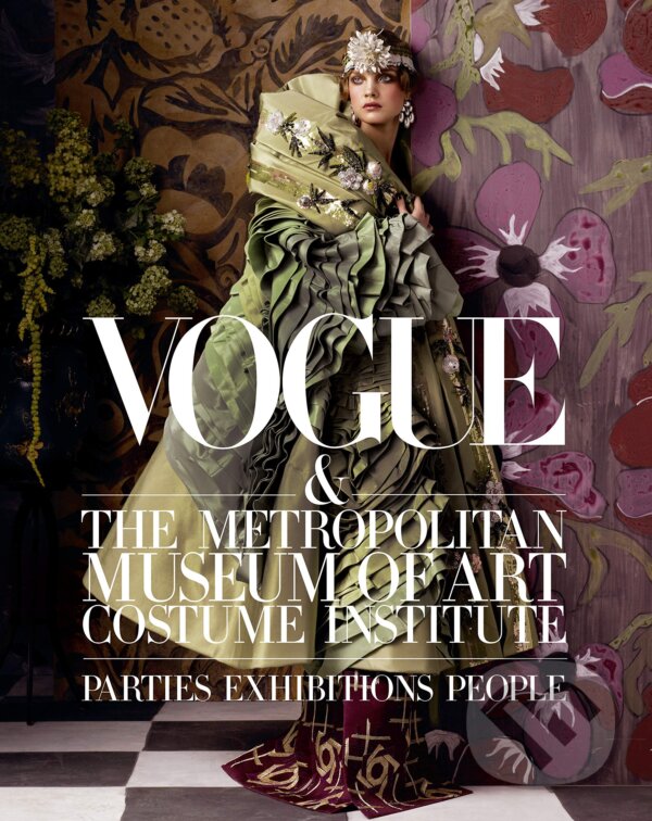 Levně Vogue and The Metropolitan Museum of Art Costume Institute - kniha z kategorie Móda