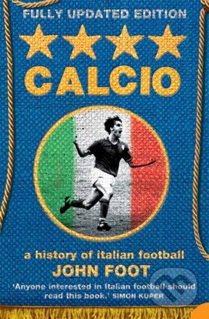 Levně Calcio (A History of Italian Football) - John Foot - kniha z kategorie Kolektívne športy