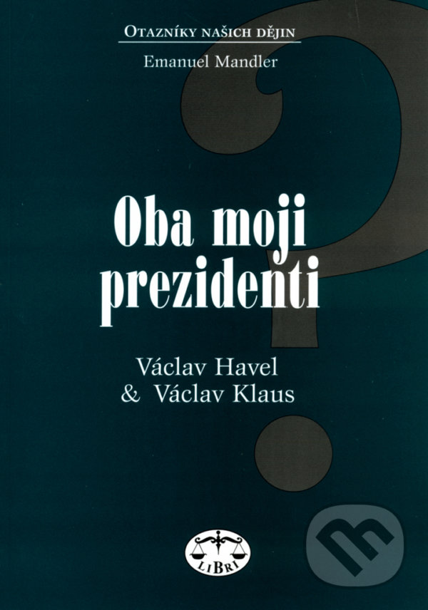 Oba moji prezidenti - Emanuel Mandler