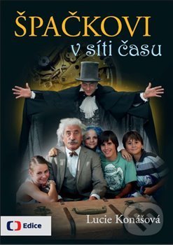 Kniha: Špačkovi v síti času (Lucie Konášová)
