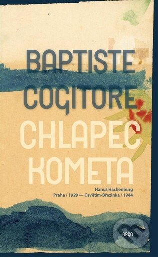 Kniha: Chlapec kometa (Baptiste Cogitore). Argo, 2026