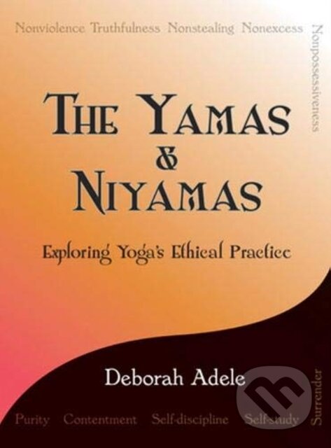 Kniha: Yamas & Niyamas (Deborah Adele). Independently Published, 2009