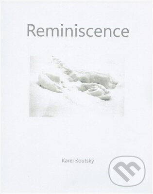 Kniha: Karel Koutský - Reminiscence (Karel Koutský). , 2026