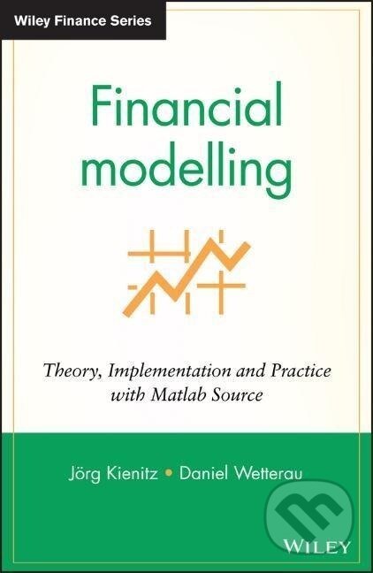 Kniha: Financial Modelling (Joerg Kienitz). John Wiley & Sons, 2012