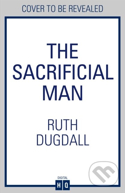 Kniha: The Sacrificial Man (Ruth Dugdall). HQ, 2026