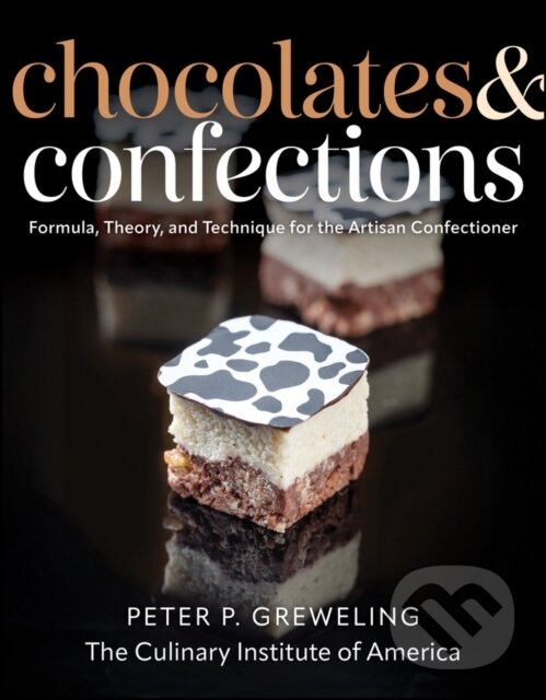 Kniha: Chocolates and Confections (Peter P. Greweling a The Culinary Institute of America). John Wiley & Sons, 2026