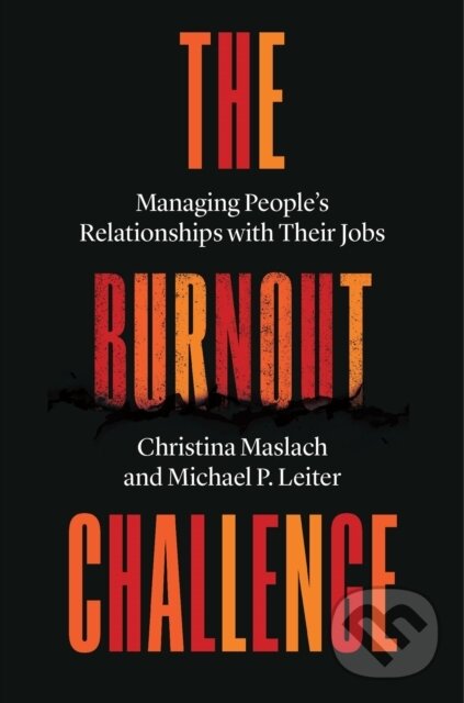 Kniha: The Burnout Challenge (Christina Maslach a Michael P. Leiter). Harvard University Press, 2022