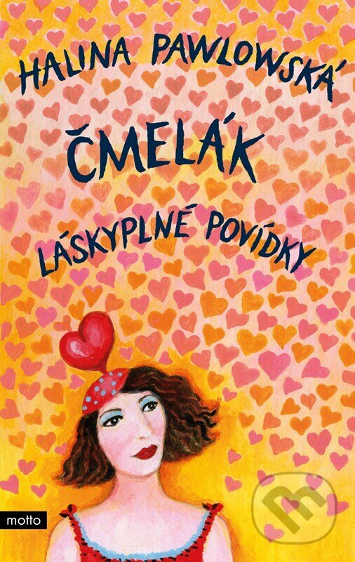 Kniha: Čmelák - Láskyplné povídky (Halina Pawlowská). Motto, 2026