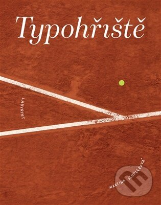 Kniha: Typohřiště (Martina Scholleová). Labyrint, 2026