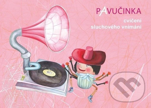 Pavučinka - cvičení sluchového vnímání - Olga Zelinková,Pavučinka - cvičení sluchového vnímání - Olga Zelinková