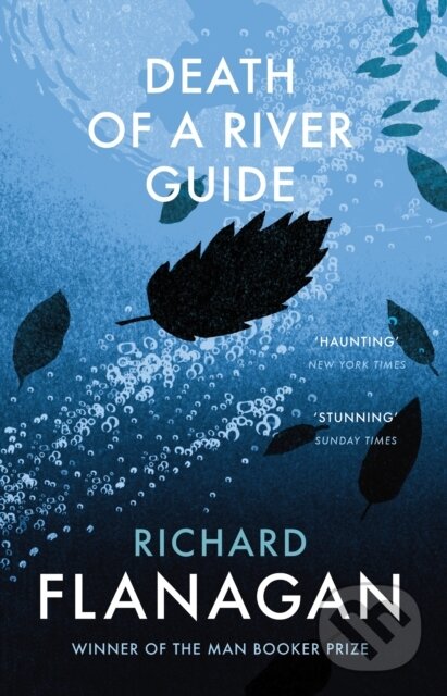 Kniha: Death of a River Guide (Richard Flanagan). Dorling Kindersley, 2016
