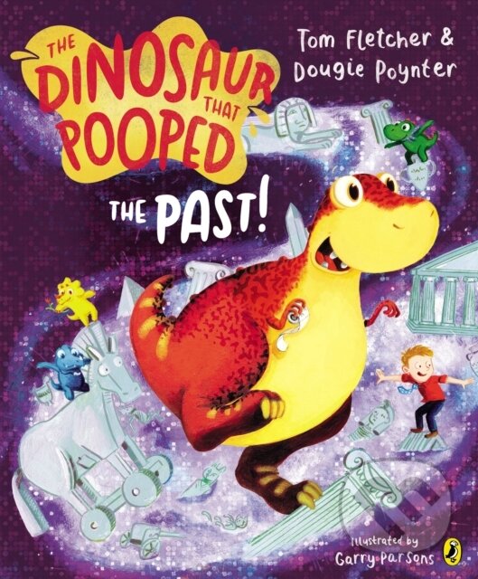 Levně The Dinosaur that Pooped the Past! - Dougie Poynter, Tom Fletcher, Garry Parsons (ilustrátor) - kniha z kategorie Rozprávky