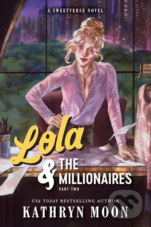 Kniha: Lola & the Millionaires: Part Two (Kathryn Moon). Sourcebooks, 2026