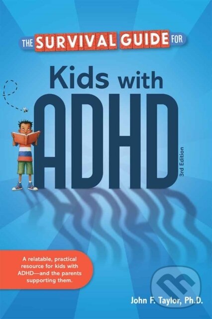 Kniha: The Survival Guide for Kids with ADHD (John F. Taylor). Teacher Created Materials, 2026