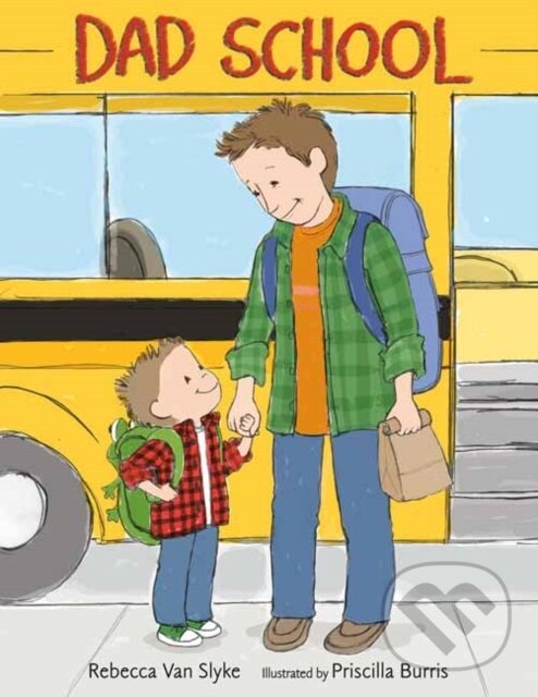 Kniha: Dad School (Priscilla Burris a Rebecca Van Slyke). Random House, 2021