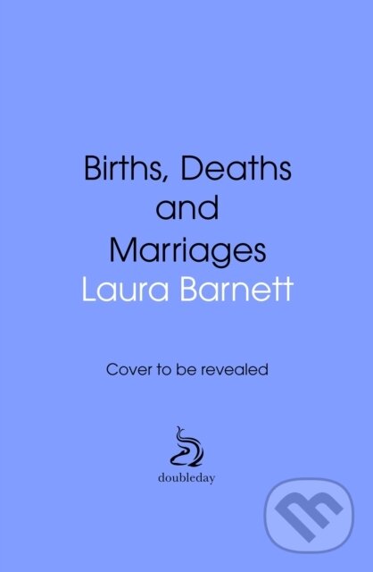 Kniha: Births, Deaths and Marriages (Laura Barnett). Doubleday, 2025