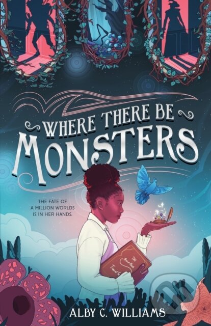 Kniha: Where There Be Monsters (Alby C. Williams). Square Fish, 2026