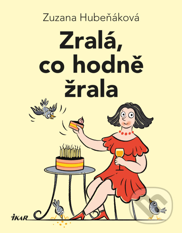 E-kniha: Zralá, co hodně žrala (Zuzana Hubeňáková). Ikar CZ, 2026