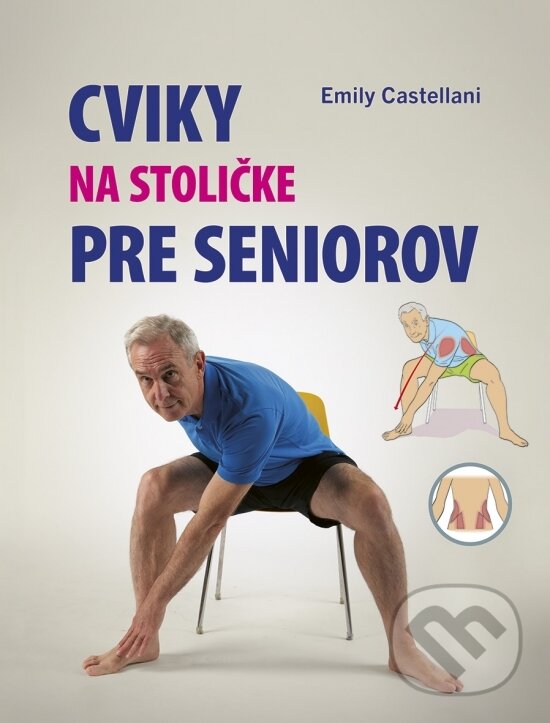Kniha: Cviky na stoličke pre seniorov (Emily Castellani). Ikar, 2026
