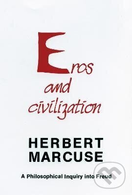 Kniha: Eros and Civilization (Herbert Marcuse). Random House, 1974