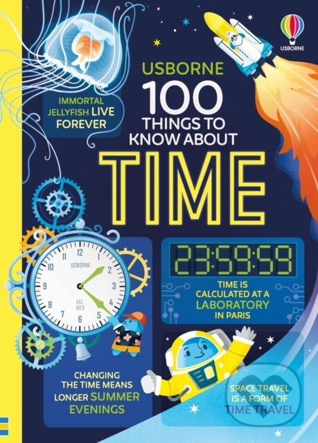 Kniha: 100 Things to Know About Time (Alice James). Usborne, 2026