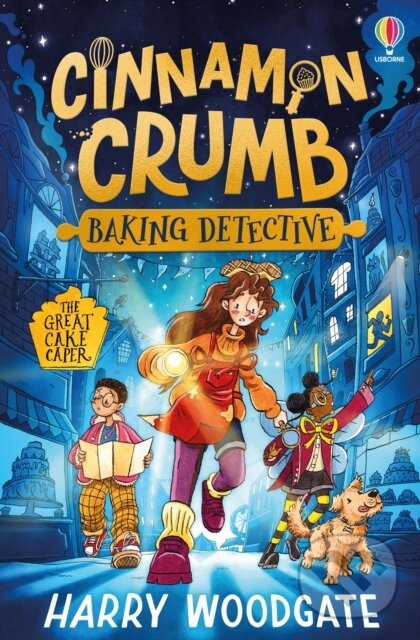 Kniha: Cinnamon Crumb, Baking Detective: The Great Cake Caper (Harry Woodgate). Usborne, 2026