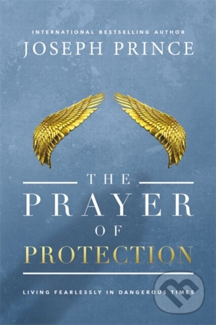 Kniha: The Prayer of Protection (Prince Joseph). FaithWords, 2017