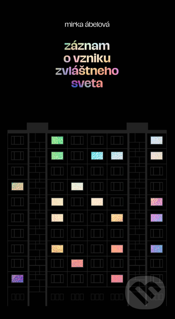 Kniha: Záznam o vzniku zvláštneho sveta (Mirka Ábelová). BRAK, 2026