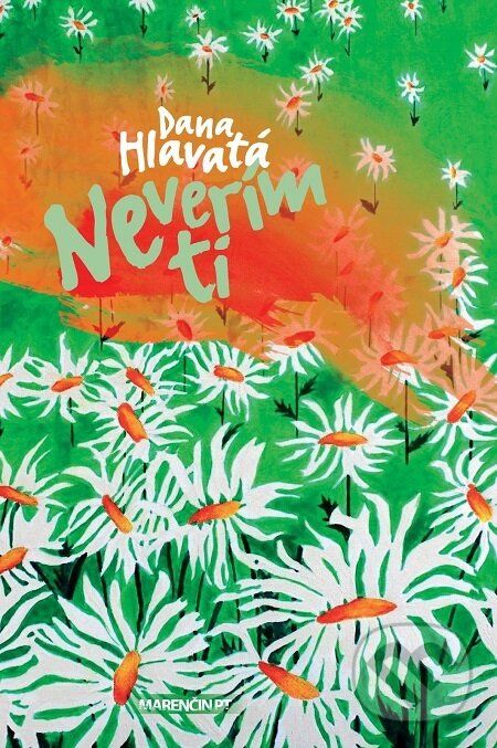 E-kniha: Neverím ti (Dana Hlavatá). Marenčin PT