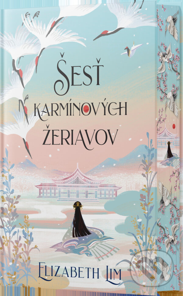 Kniha: Šesť karmínových žeriavov (Elizabeth Lim). Pandora, 2024