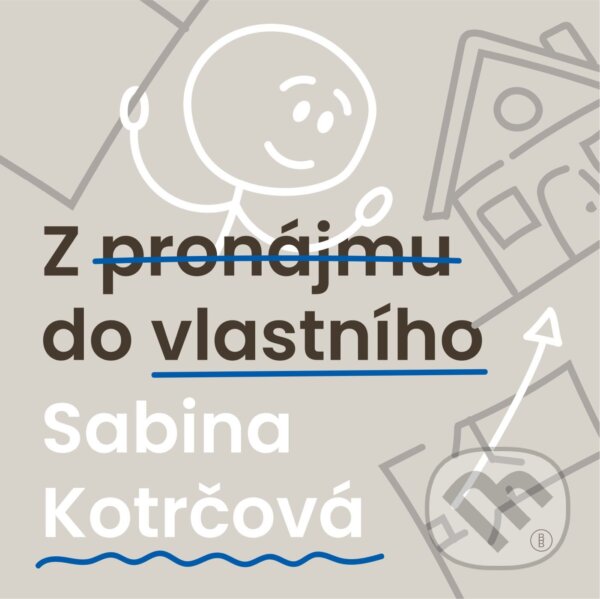 E-kniha: Z pronájmu do vlastního (Sabina Kotrčová). Backstage Books, 2026