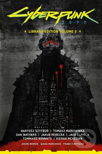 Kniha: Cyberpunk 2077 Library Edition Volume 2 (Bartosz Sztybor, Tomasz Marchewka a Dan Watters). Dark Horse, 2026